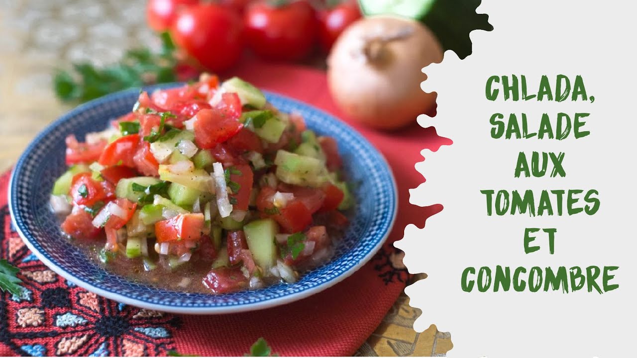 Chlada, l'incontournable salade marocaine de tomates et de concombres